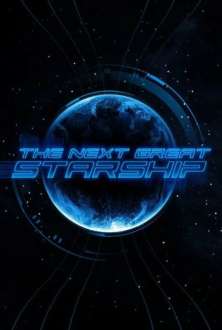 Постер The Next Great Starship