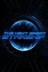 The Next Great Starship постер
