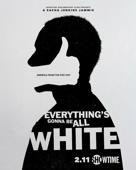 Постер Everything's Gonna Be All White