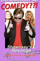 Shawnsey's Revenge постер