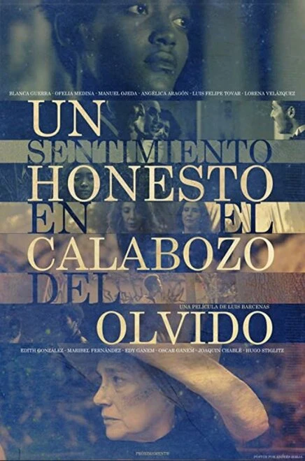 Постер Un sentimiento honesto en el calabozo del olvido