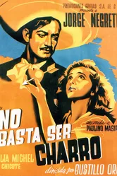 No basta ser charro постер