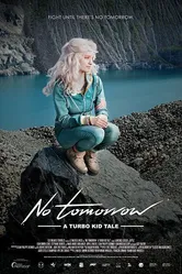 Le Matos Feat. PAWWS: No Tomorrow - A Turbo Kid Tale постер