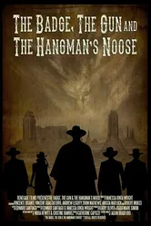 The Badge, the Gun & the Hangman's Noose постер