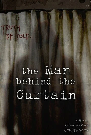 Постер The Man Behind the Curtain 2013