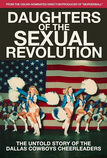 Постер Daughters of the Sexual Revolution: The Untold Story of the Dallas Cowboys Cheerleaders