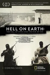 Hell on Earth: The Fall of Syria and the Rise of ISIS постер
