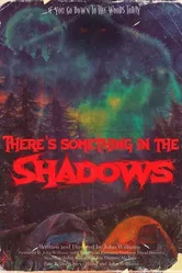 There's Something in the Shadows постер