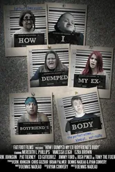 How I Dumped My Ex-Boyfriend's Body постер