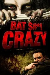 Bat $#*! Crazy постер