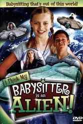 I Think My Babysitter's an Alien постер