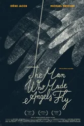 The Man Who Made Angels Fly постер