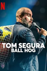 Tom Segura: Ball Hog постер
