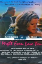 I Might Even Love You постер