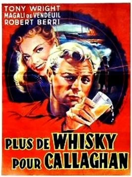 Постер Plus de whisky pour Callaghan!