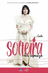 Solteira e Boa Rapariga постер