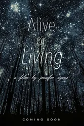 Alive or Living постер