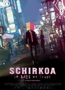 Schirkoa: In Lies We Trust постер