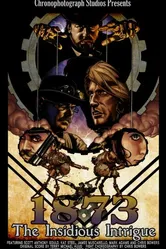 1873: The Insidious Intrigue постер