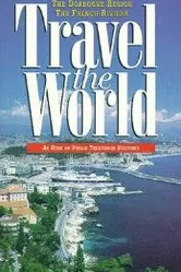 Travel the World: France - The Dordogne Region, the French Riviera постер