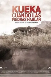 KUEKA, cuando las piedras hablan постер