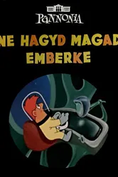Не сдавайся, человечек! 1959 постер