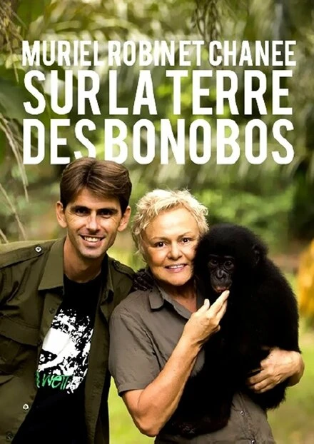 Постер Muriel Robin & Chanee sur la Terre des Bonobos
