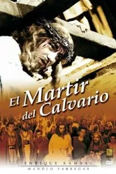 El mártir del Calvario постер