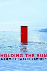Holding the Sun постер