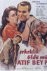 Erkeklik öldü mü Atif Bey постер