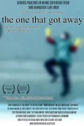 The One That Got Away 2007 постер