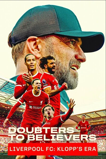 Постер Doubters to Believers: Liverpool FC - Klopp's Era