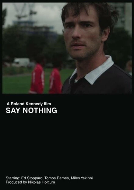 Постер Say Nothing 2013