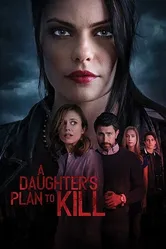 A Daughter's Plan To Kill постер