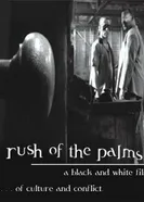Rush of the Palms постер
