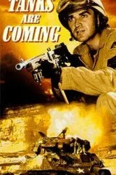 The Tanks Are Coming постер