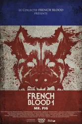 French Blood: Mr. Pig постер