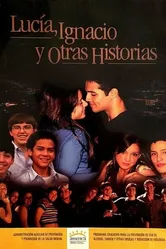 Lucía, Ignacio y otras historias постер