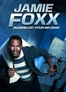 Jamie Foxx Unleashed: Lost, Stolen and Leaked! постер