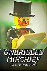 Unbridled Mischief: A Lego Brick Film постер