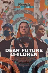 Dear Future Children постер