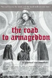 The Road to Armageddon: A Spiritual Documentary постер