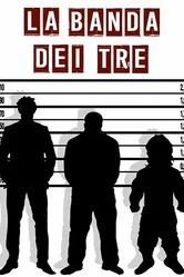La Banda dei Tre постер