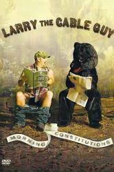 Larry the Cable Guy: Morning Constitutions постер