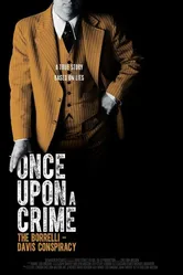 Once Upon a Crime: The Borrelli Davis Conspiracy постер