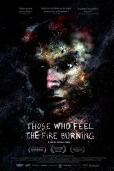 Those Who Feel the Fire Burning постер