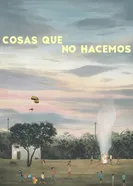 Cosas que no hacemos постер