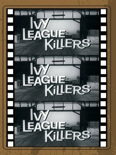 Постер Ivy League Killers
