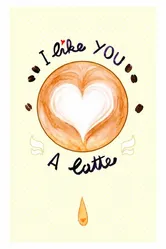 I Like You a Latte постер