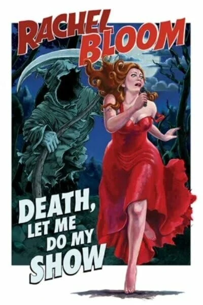 Постер Rachel Bloom: Death, Let Me Do My Special